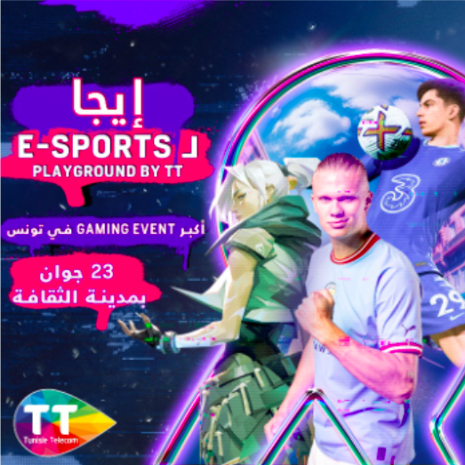 Tunisie Telecom, organisateur du tournoi Gaming ‘‘E-sports Playground by TT’’ 